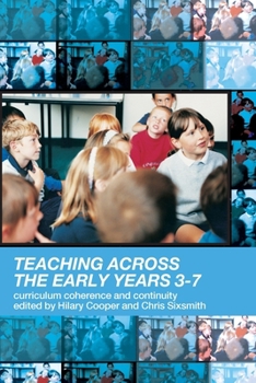 Paperback Teaching Across the Early Years 3-7: Curriculum Coherence and Continuity Book