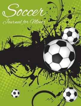 Paperback Soccer Journal for Moms Book