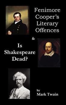 Fenimore Cooper's Literary Offences/Is Shakespeare Dead?