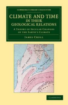 Climate and Time in Their Geological Relations: A Theory of Secular Changes of the Earth's Climate