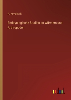 Paperback Embryologische Studien an Würmern und Arthropoden [German] Book