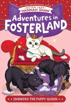 Snowpea the Puppy Queen - Book  of the Adventures in Fosterland