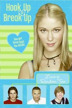 Hook Up or Break Up #1: Love Is Random Too - Book #1 of the Hook Up or Break Up