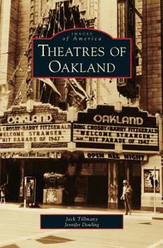 Theatres of Oakland - Book  of the Images of America: California