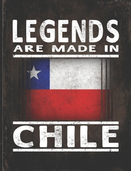 Legends Are Made In Chile: Customized Gift for Chilean Coworker  Undated Planner Daily Weekly Monthly Calendar Organizer Journal