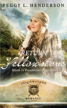 Paperback Return To Yellowstone: Sequel to Yellowstone Heart Song Book