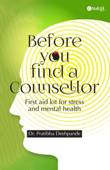 Before you find a counsellor: First aid kit for stress and mental health
