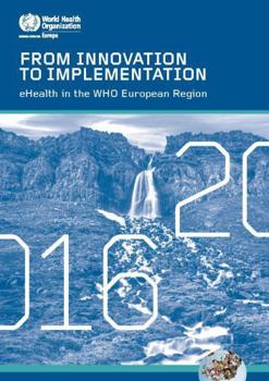 Paperback From Innovation to Implementation - Ehealth in the Who European Region (2016) Book