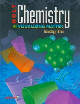Hardcover Holt Chemistry, Technology Edition: Visualizing Matter [With CDROM] Book