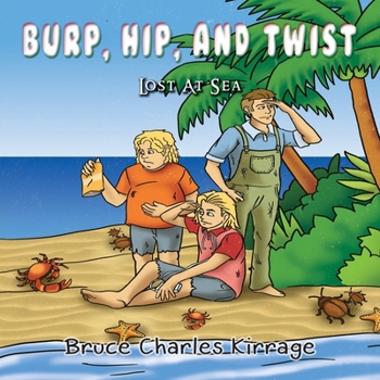 Paperback Burp, Hip, and Twist: Lost At Sea Book