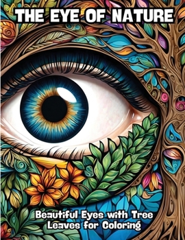 The Eye of Nature: Beautiful Eyes with Tree Leaves for Coloring