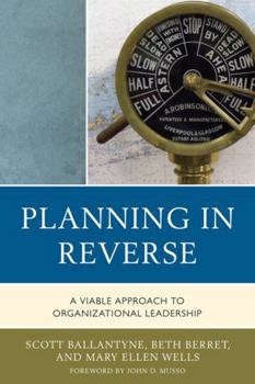 Paperback Planning in Reverse: A Viable Approach to Organizational Leadership Book