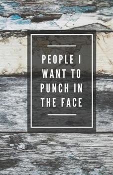 Paperback People I Want To Punch In The Face (Notebook) Book