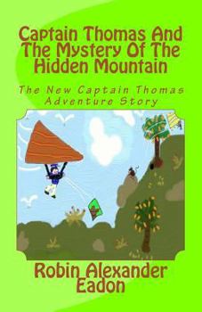 Paperback Captain Thomas and the Mystery of the Hidden Mountain Book