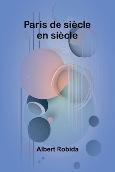 Paris de siècle en siècle (French Edition)