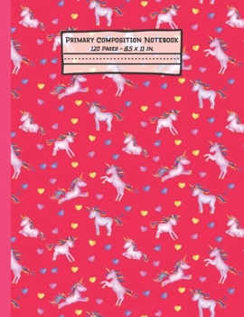 Paperback Unicorns Primary Composition Notebook: Unicorn Gifts: Blank Paperback Story Journal or K-2 Notebook for School: Picture Space And Dashed Midline: 8.5" Book