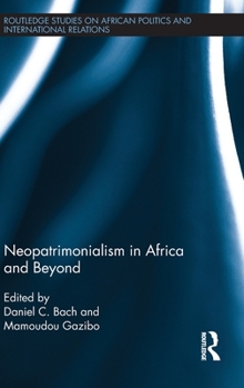 Hardcover Neopatrimonialism in Africa and Beyond Book