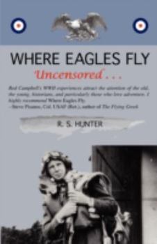 Paperback Where Eagles Fly, Uncensored . . . [Large Print] Book