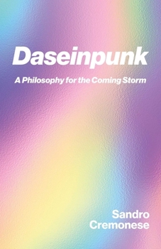 Paperback Daseinpunk: A Philosophy for the Coming Storm Book