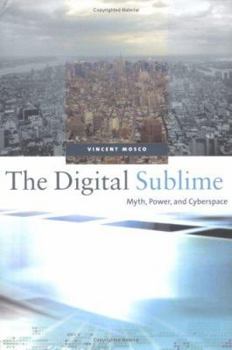 Hardcover The Digital Sublime: Myth, Power, and Cyberspace Book