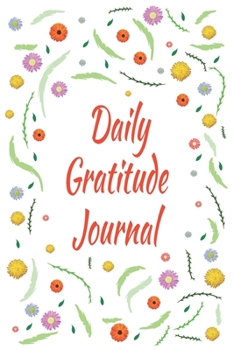 Daily Gratitude Journal: 110 Days of Habits & Happy Planner, Self Care, Writing Journal Things I Am Grateful For, Affirmations, Happiness Gift