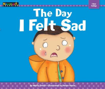 Paperback The Day I Felt Sad Book