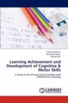 Paperback Learning Achievement and Development of Cognitive & Motor Skills Book