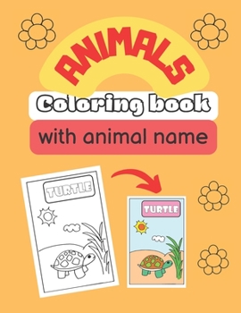 Paperback animals coloring book with animal name: coloring book for kids Book