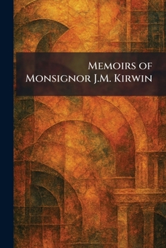 Memoirs of Monsignor J.M. Kirwin