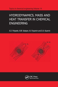 Paperback Hydrodynamics, Mass and Heat Transfer in Chemical Engineering Book