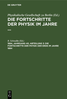 Hardcover Die Fortschritte Der Physik Der Erde Im Jahre 1884 [German] Book