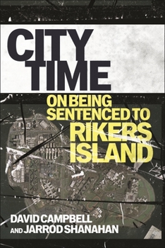 Hardcover City Time: On Being Sentenced to Rikers Island Book