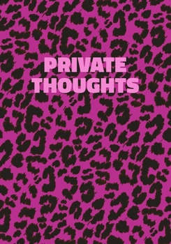 Paperback Private Thoughts: Pink Leopard Print Notebook With Funny Text On The Cover (Animal Skin Pattern). College Ruled (Lined) Journal. Wild Ca Book