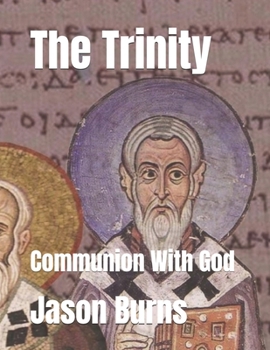 Paperback The Trinity: Communion With God Book