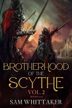 Brotherhood of the Scythe, Vol. 2: Books 4-5