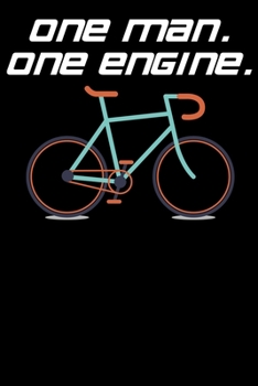 One Man One Engine: Notizbuch DIN A5 Blanko 120 Seiten Fahrrad Ein Mann Ein Motor MTB Mountainbike Rennrad Downhill Radsport Bike Geschenkidee & ... Planer Tagebuch Notizheft Notizblock