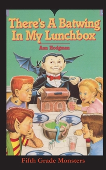 Paperback There's A Batwing In My Lunchbox: What Do Vampires Eat for Thanksgiving? Book