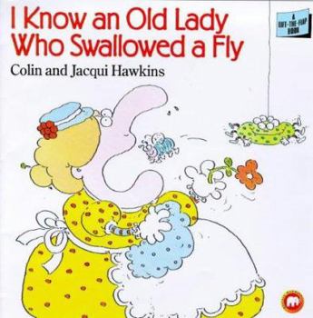 Paperback I Know an Old Lady Who Swallowed a Fly: A Lift-the-flap Book (Picture Mammoth) Book