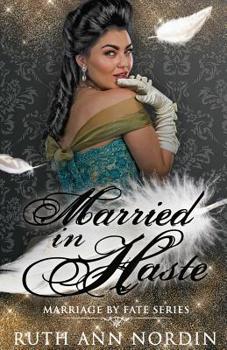 Married In Haste - Book #2 of the Marriage by Fate