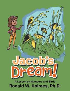 Paperback Jacob's Dream!: A Lesson on Numbers and Birds Book