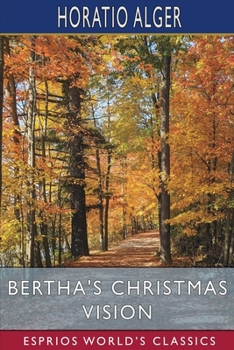 Paperback Bertha's Christmas Vision (Esprios Classics): An Autumn Sheaf Book