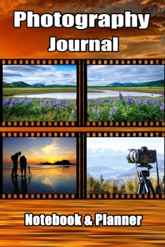 Paperback Photography Journal: Photography Notebook and Planner Book