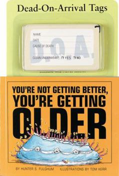 Paperback You're Not Getting Better, You're Getting Older Book