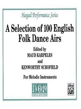Paperback A Selection of 100 English Folk Dance Airs: Part(s) (Hargail Performance Series) Book