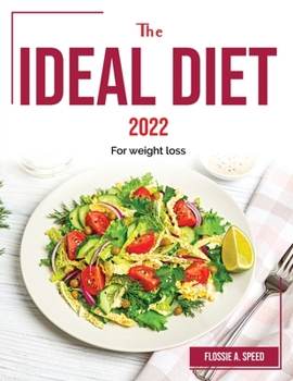 Paperback The Ideal Diet 2022: For weight loss Book