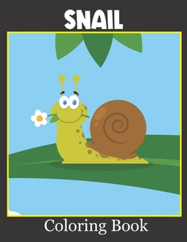 Paperback Snail Coloring Book: Cute & Fun Snail Coloring Pages, Activity Book For Kids Book