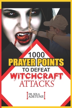 Paperback 1000 Prayer Points To Defeat Witchcraft Attacks Book