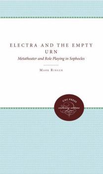 Paperback Electra and the Empty Urn: Metatheater and Role Playing in Sophocles Book