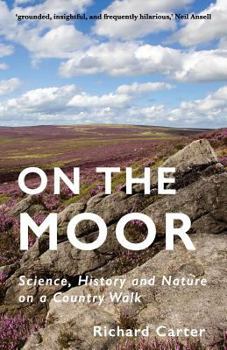 Paperback On the Moor: Science, History and Nature on a Country Walk Book