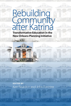 Paperback Rebuilding Community after Katrina: Transformative Education in the New Orleans Planning Initiative Book